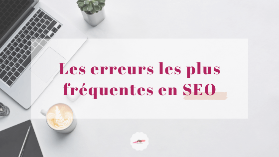 erreurs-frequentes-seo